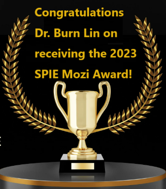  Dr. Burn Lin received the 2023 SPIE Mozi Award 